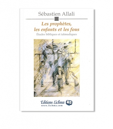 Les prophètes,les enfants et les fous
