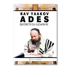 Rav Yaakov Adès : Secrets du Judaisme