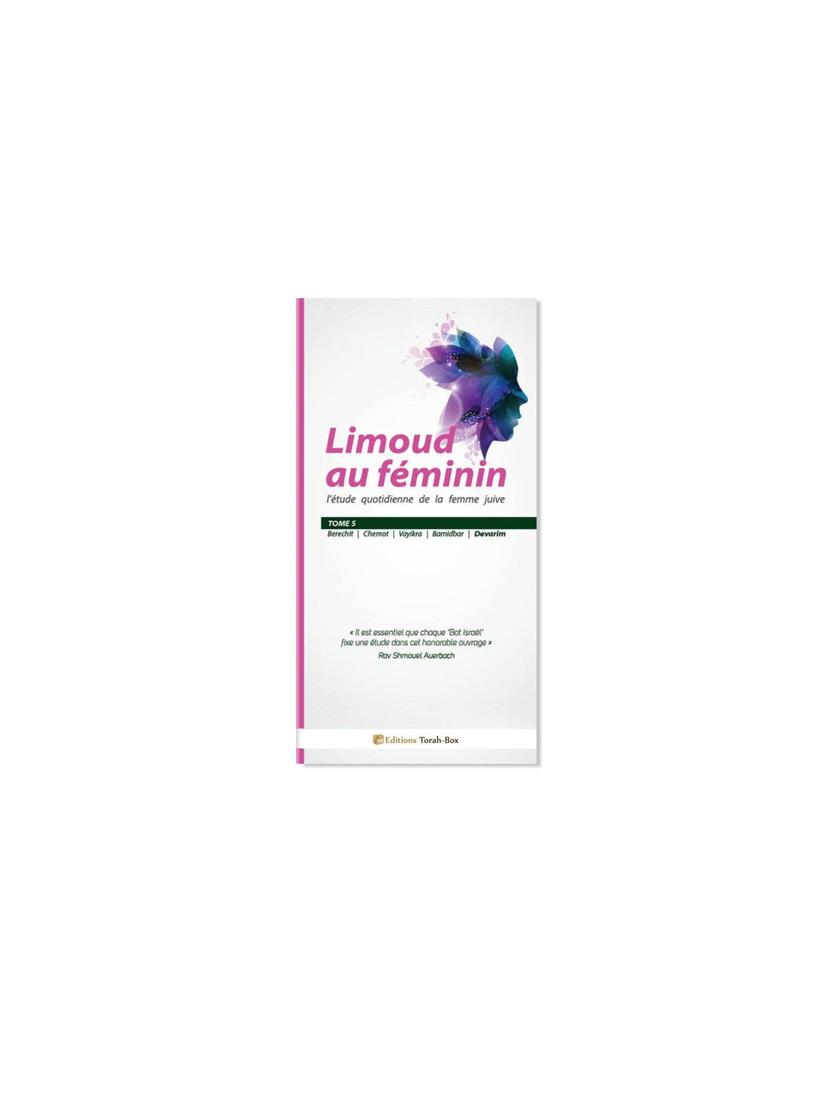 Limoud au féminin (Tome 5, Devarim)