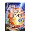 Laisse mon peuple me servir