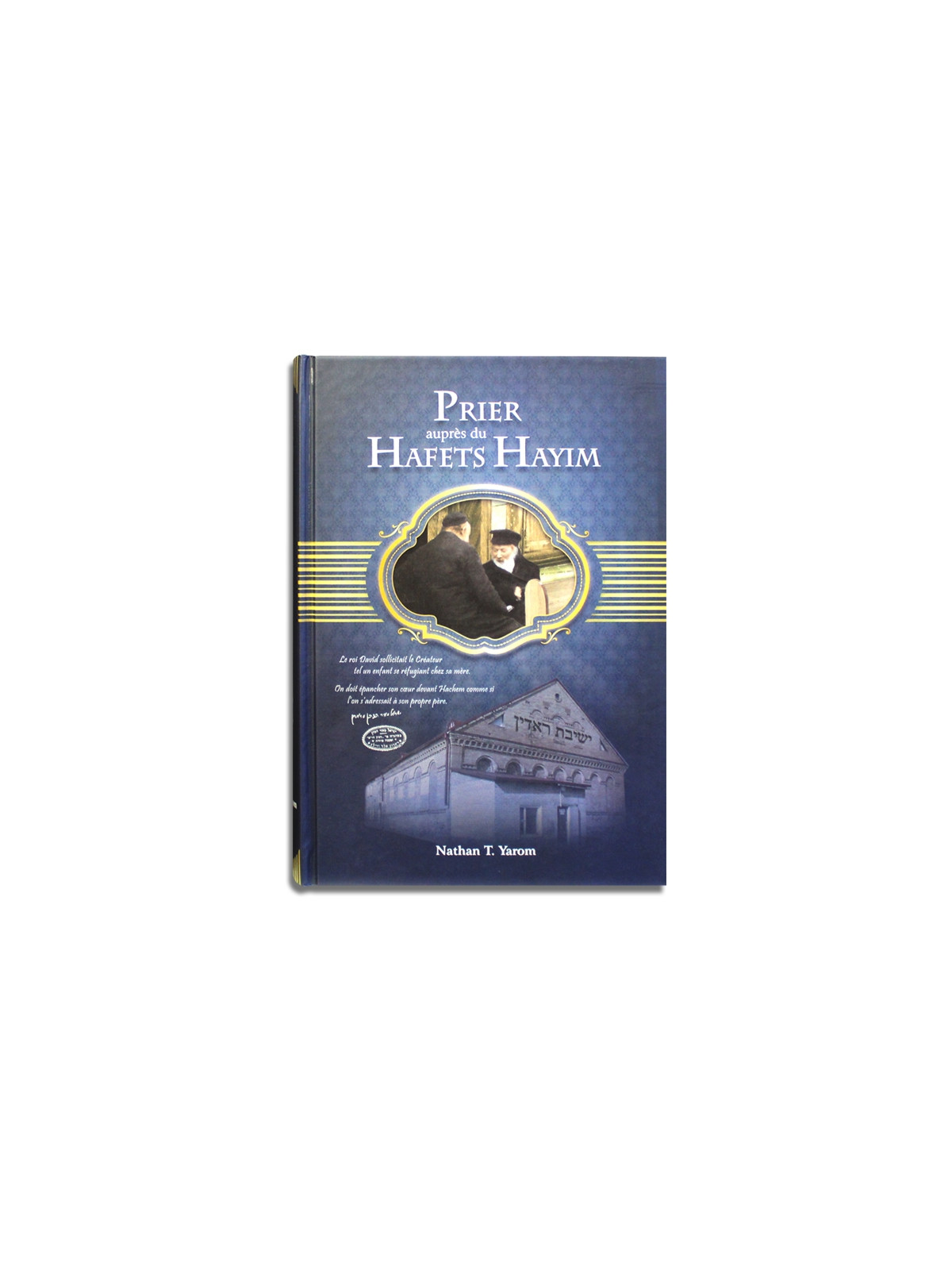 Prier auprès du Hafets Haim