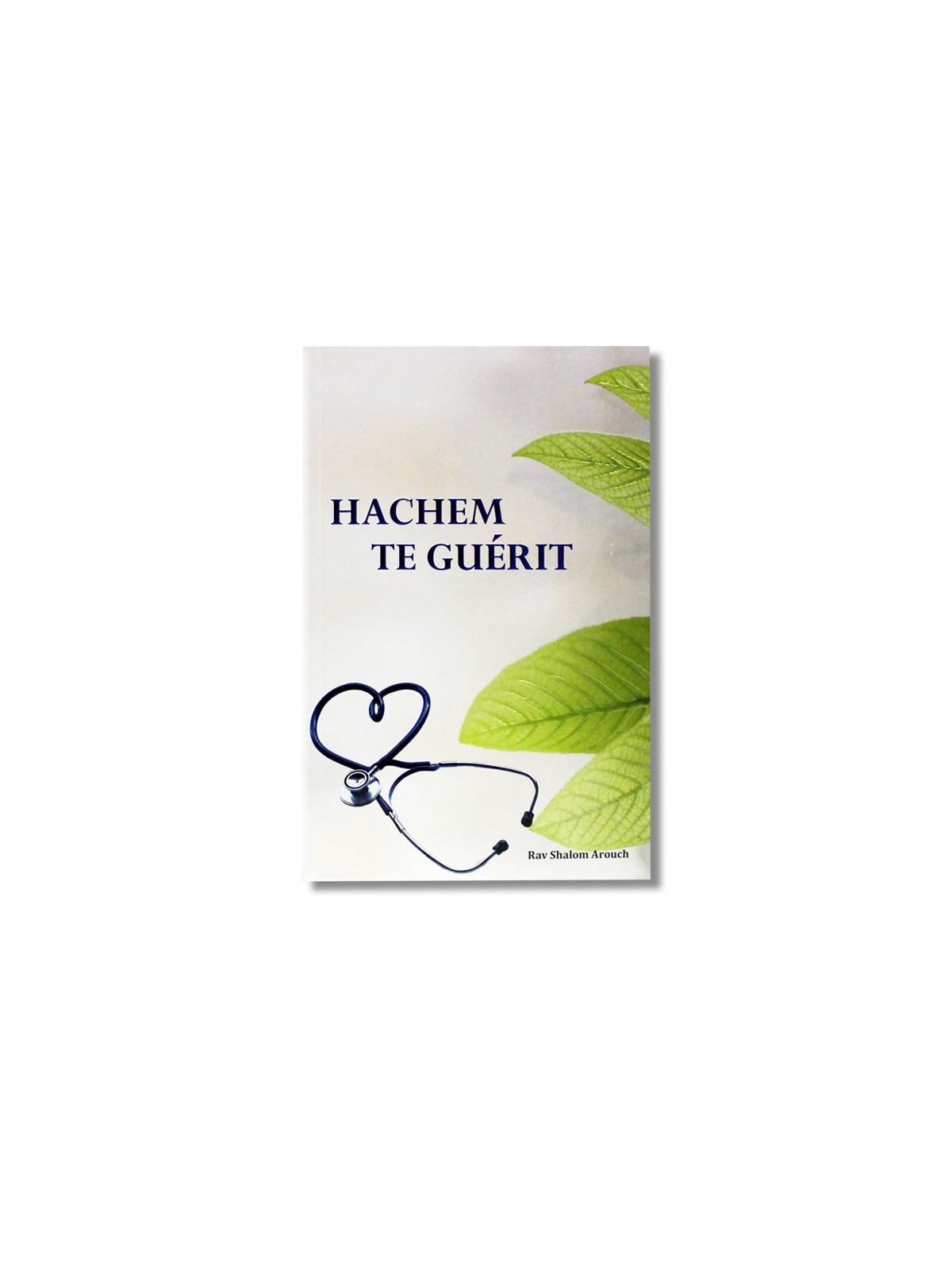 Hachem te guerit