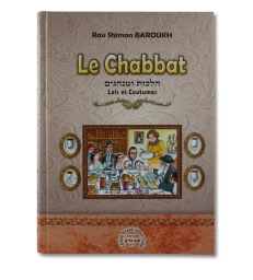 Le Chabbat - Lois et Coutumes - Rav Shimon BAROUKH .
