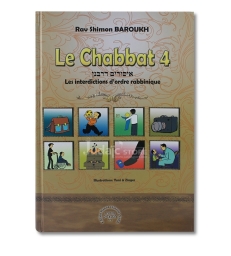 Le Chabbat - 4- Les interdictions d'ordre rabbinique - Rav Shimon BAROUKH .