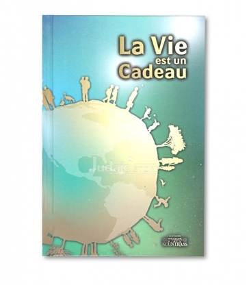 La vie est un cadeau