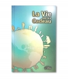 La vie est un cadeau