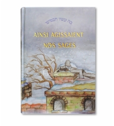 Ainsi agissaient nos sages - Tome I