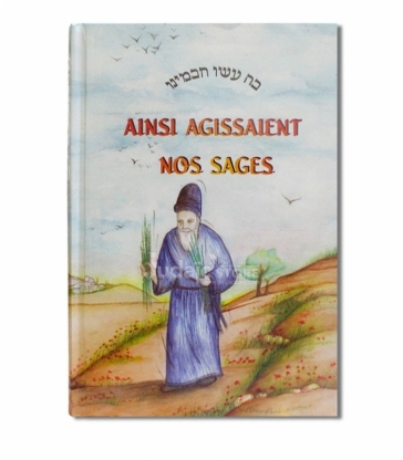 Ainsi agissaient nos sages - Tome II