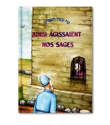 Ainsi agissaient nos sages - Tome III