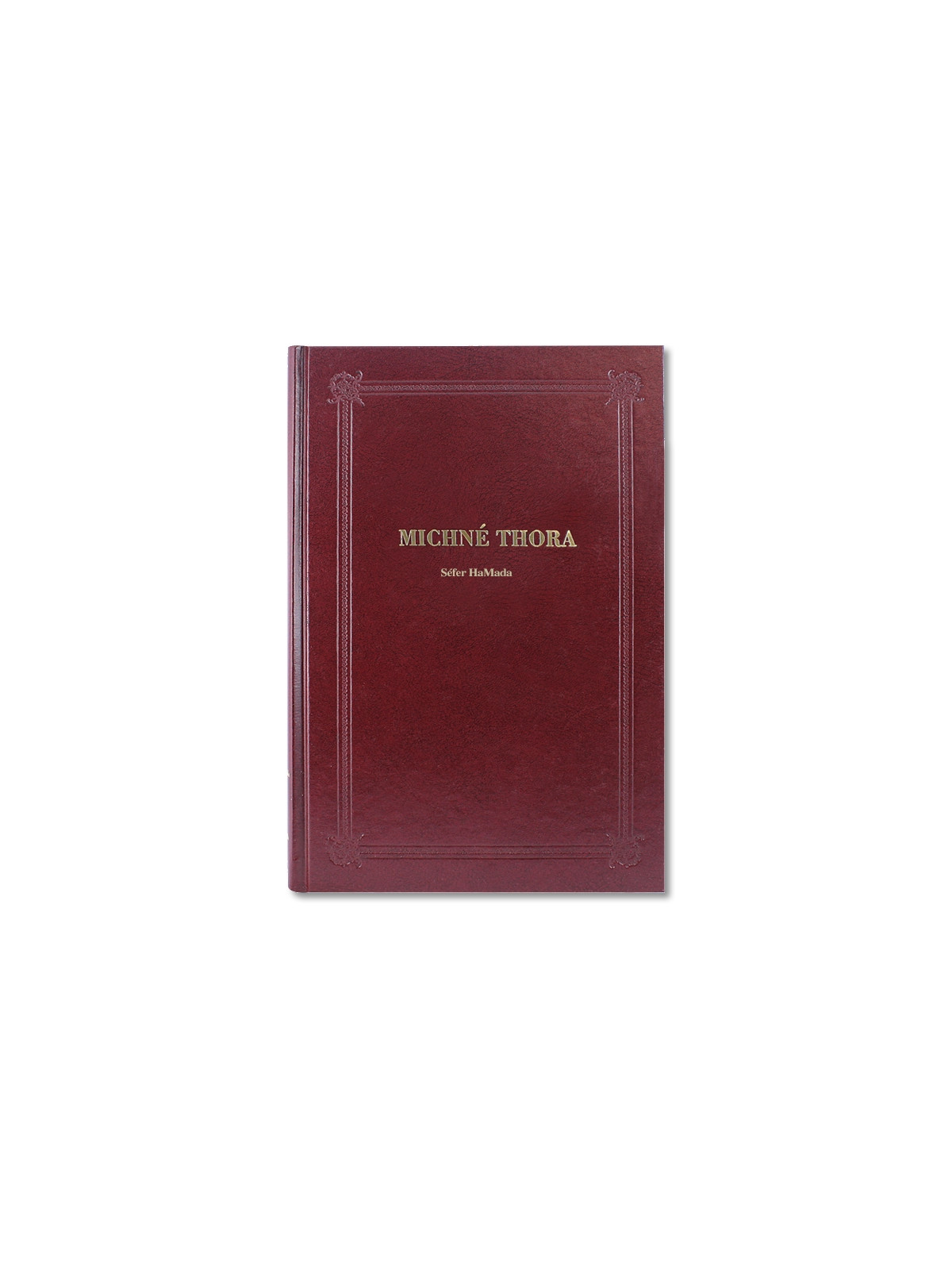 MICHNÉ THORA - Séfer Hamada du Rambam