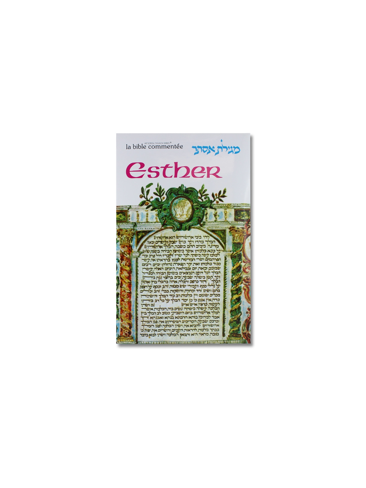 Esther collection La Bible commentée Artscroll