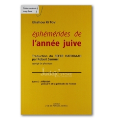 Ephémérides de l'année juive - Tome III : Nissan - Pessa'h et la période de l'Omer