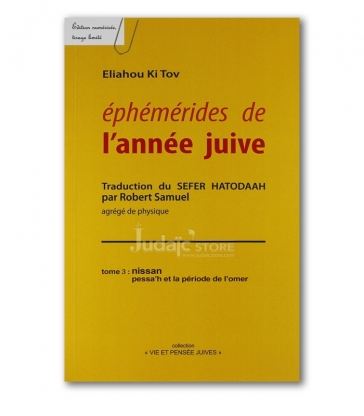 Ephémérides de l'année juive - Tome III : Nissan - Pessa'h et la période de l'Omer
