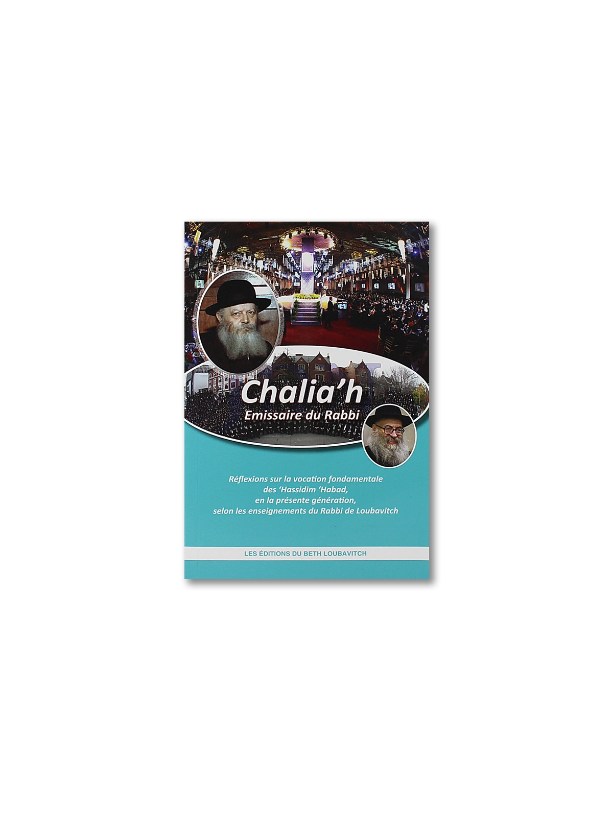 CHALIA'H , EMISSAIRE DU RABBI