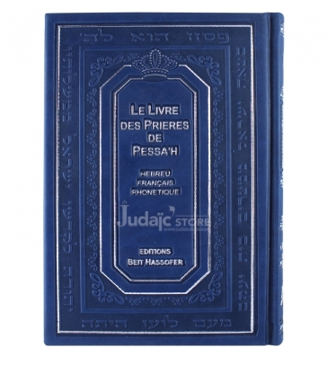 Le livre des prières  de pessah , hébreu / Francais / Phonétique