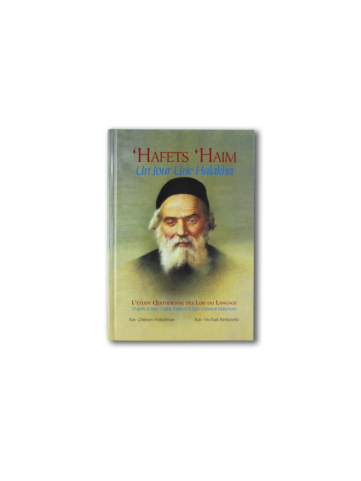 Hafets Haim - un Jour une halakha