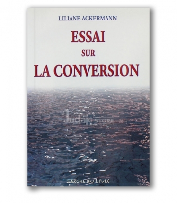 Essai sur la conversion -  Liliane Ackermann