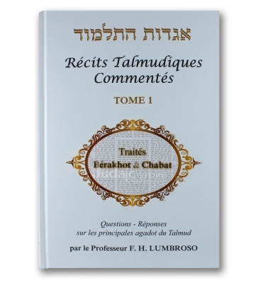 Hagadot Hatalmoud - Récits talmudiques commentés - Tome1