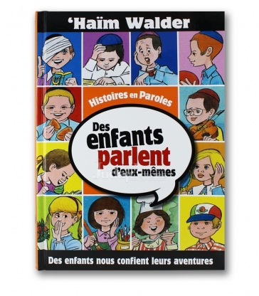 Des enfants parlent d'eux-mêmes - Tome 1 - Haïm Walder