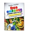 Des enfants comme vous et moi  . Haïm  Walder