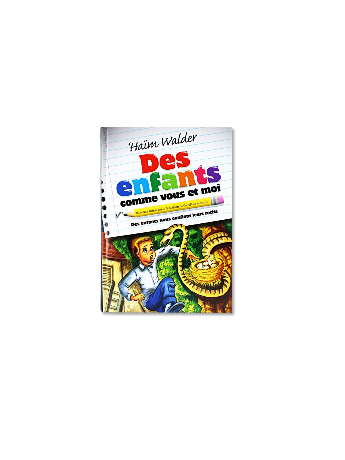 Des enfants comme vous et moi  . Haïm  Walder
