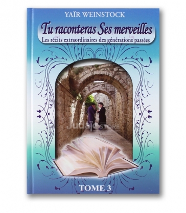 Tu raconteras ses merveilles - Tome 3