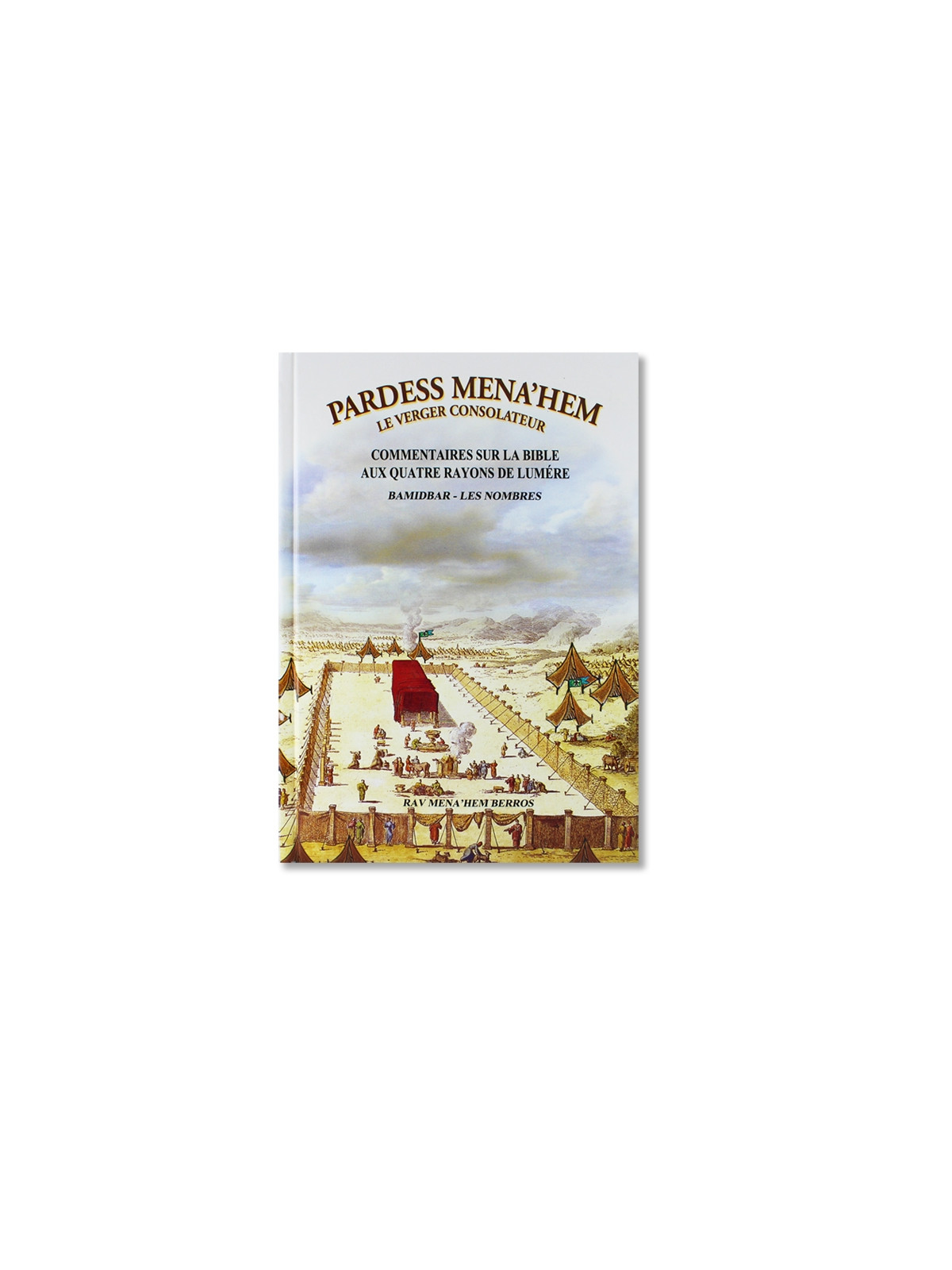 Pardess Menahem ( Le Verger consolateur ) -Bamidbar -Les Nombres-
