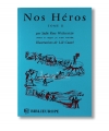 Nos héros. Volume 2.