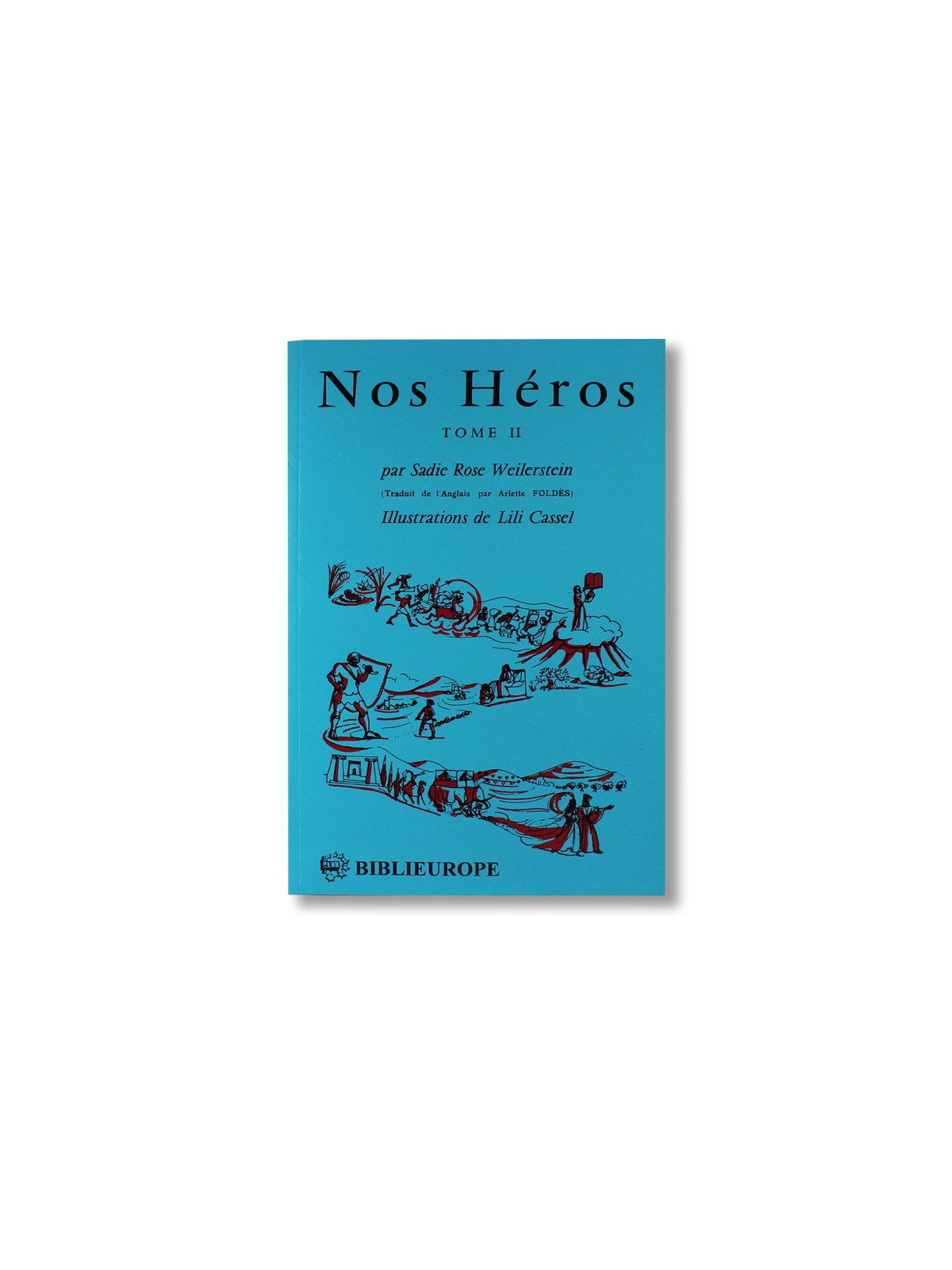 Nos héros. Volume 2.