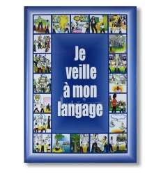 Je veille à mon langage .