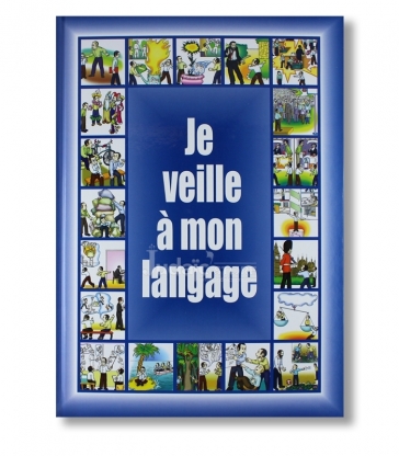 Je veille à mon langage .