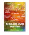 Le grand livre des fêtes .