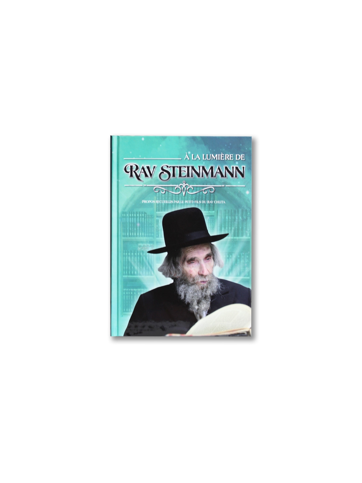 A la Lumière de Rav Steinmann