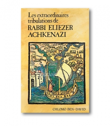 Les Extraordinaires Tribulations de Rabbi Eliezer Achkenazi