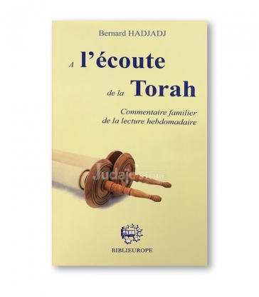 A l'écoute de la Torah - Commentaire familier de la lecture
