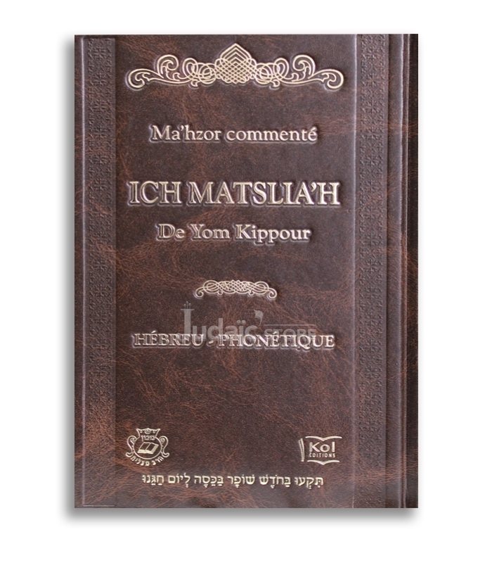 Ma'hzor commenté Ich Matslia'h de Yom Kippour Hebreu- Phonétique