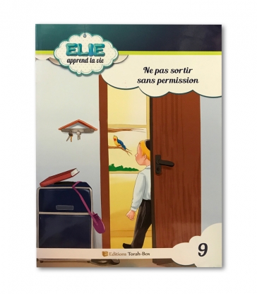 Elie apprend la vie 9 - Ne pas sortir sans permission