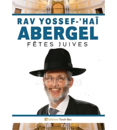 Rav Yossef -'Hai Abergel - Fêtes Juives