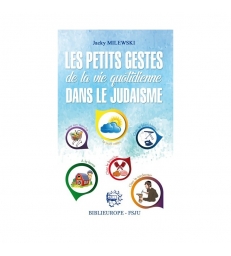 Les petits gestes de la vie quotidienne dans le judaïsme