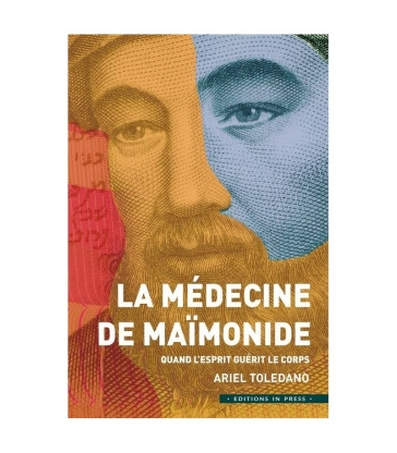 La Médecine de Maïmonide - Quand l'esprit guérit le corps
