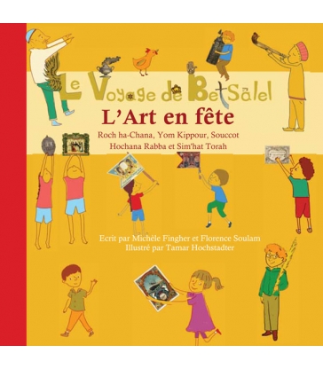 Le voyage de betsalel - l'art en fête