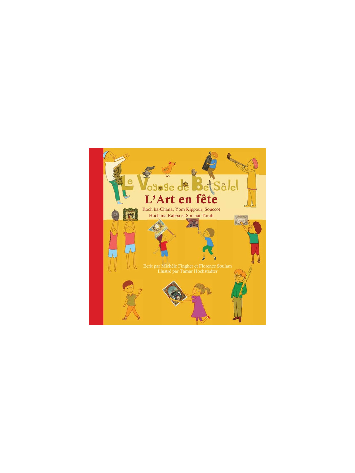 Le voyage de betsalel - l'art en fête