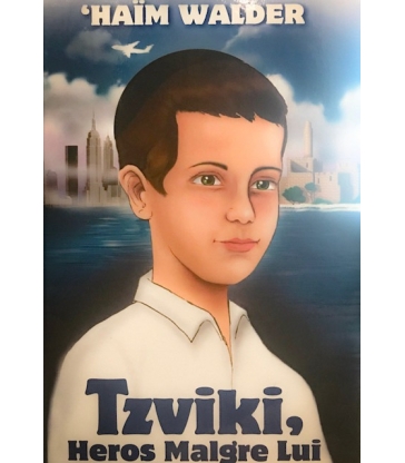 Tzviki, héros malgré lui