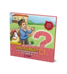 Papa pourquoi ? Les bénédictions du matin