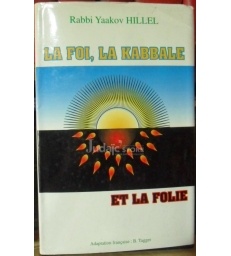 La foi, La Kabbale et la folie