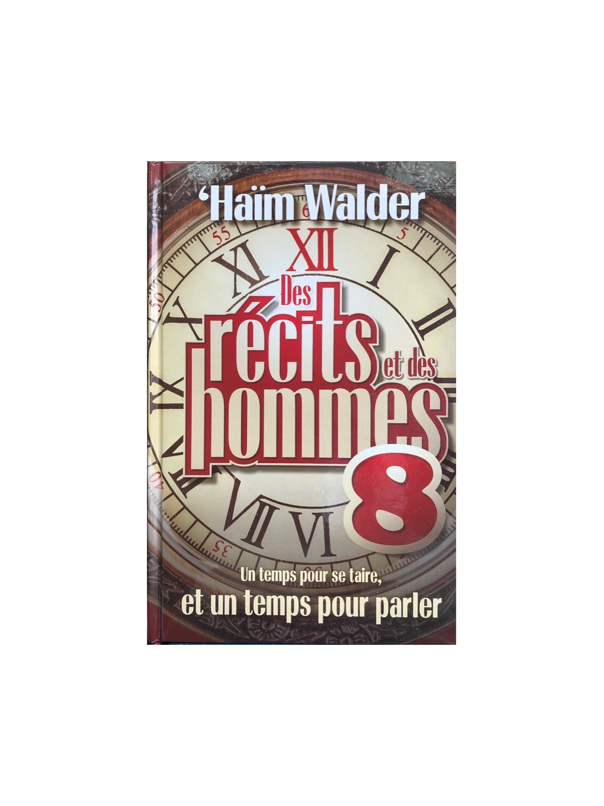 Des Récits et des Hommes tome 7
