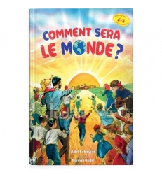 Comment sera le monde ?