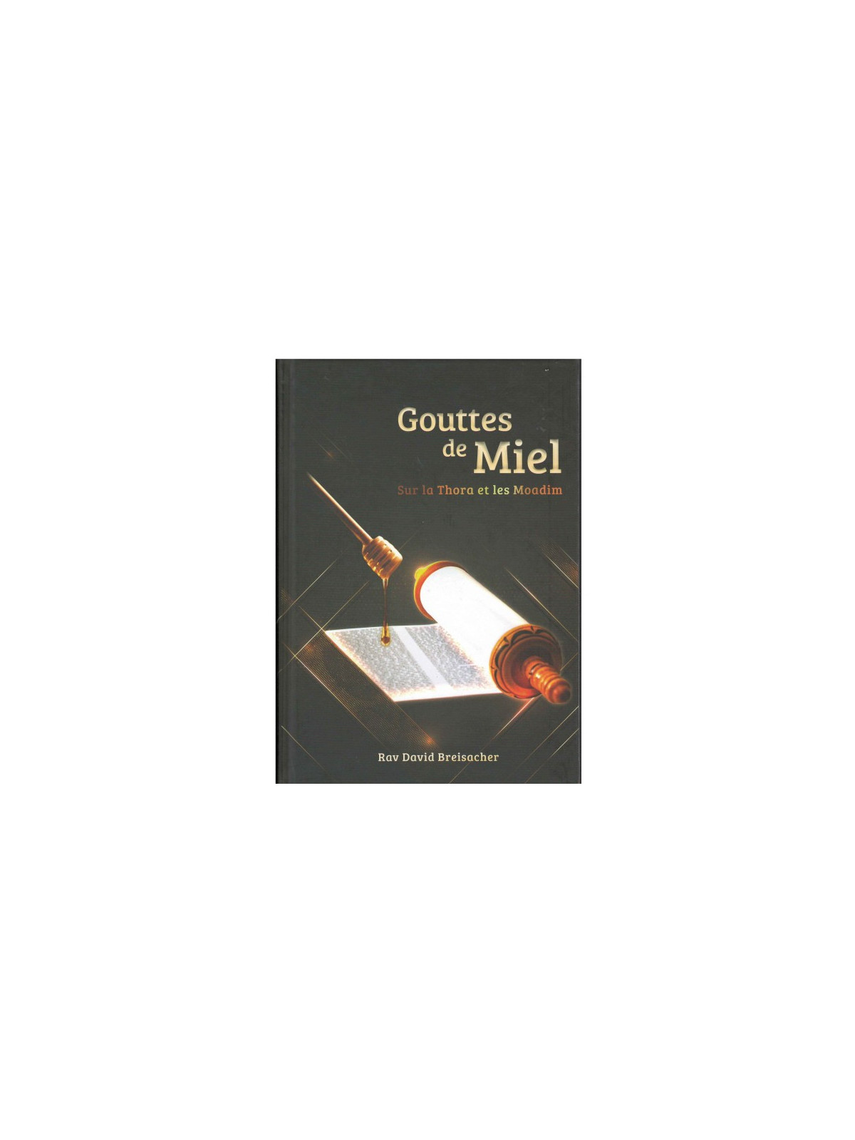 Gouttes de miel - Rav D.Breisacher