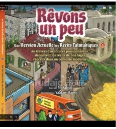 Revons un peu - Une version actuelles des recits Talmudiques