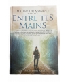 MAÎTRE DU MONDE ! ME VOICI ENTRE TES MAINS
